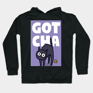 Gotcha Cat ! Hoodie